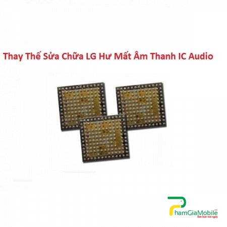 Thay Thế Sửa Chữa LG V35 Hư Mất Âm Thanh IC Audio 
